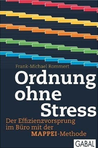 Arbeitsorganisation ohne Stress: Die MAPPEI-Methode