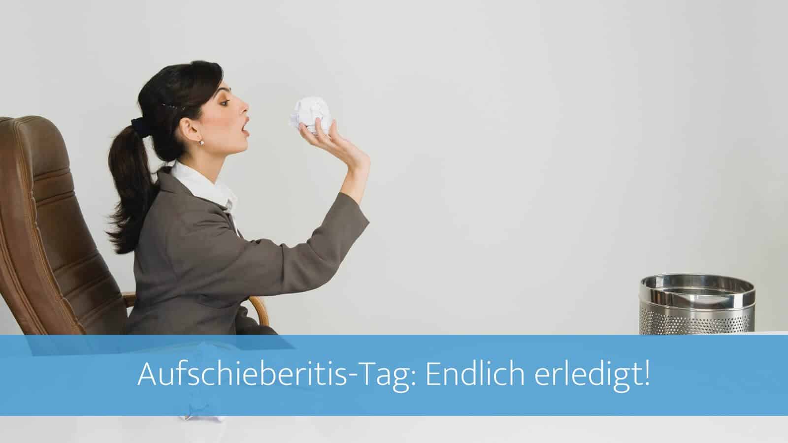 #118: Wie du mit dem Aufschieberitis-Tag deinen inneren Schweinhund in die Schranken weist