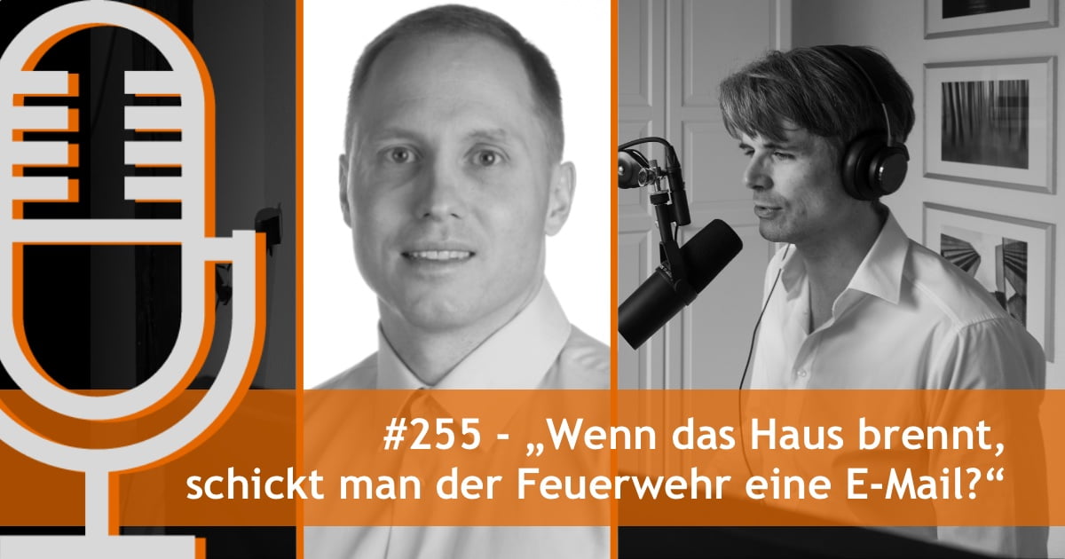 #255 - „Wenn das Haus brennt, schickt man der Feuerwehr eine E-Mail?“ - Interview mit Beat Bühlmann