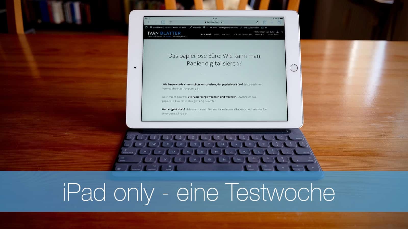 iPad only: Kann ich am iPad fokussierter arbeiten? Ein Test