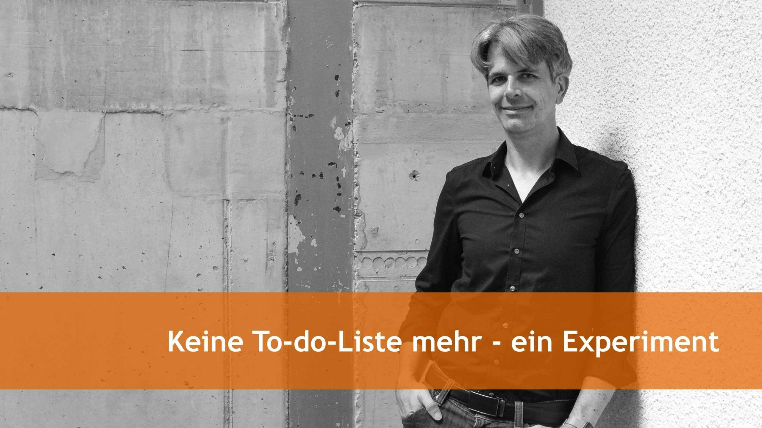 Keine To-do-Liste mehr - ein Experiment
