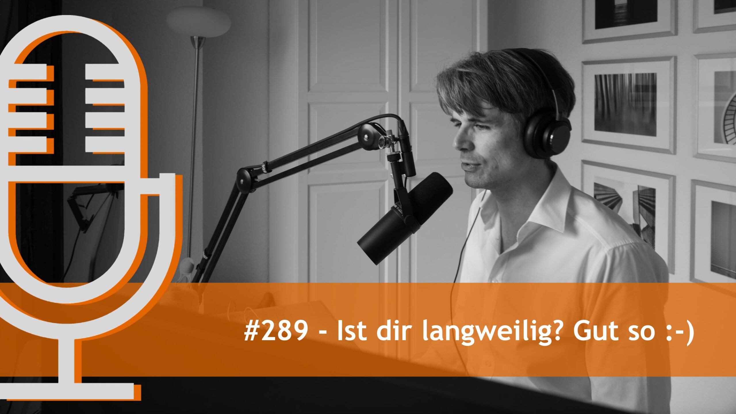 Ist dir langweilig? Gut so :-)