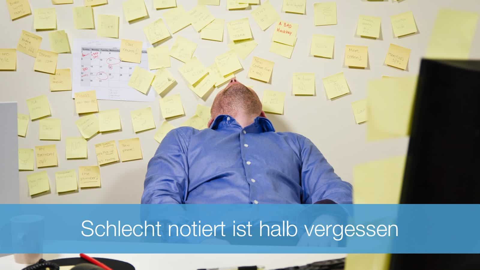 Schlecht notiert ist halb vergessen: So behältst du die Übersicht